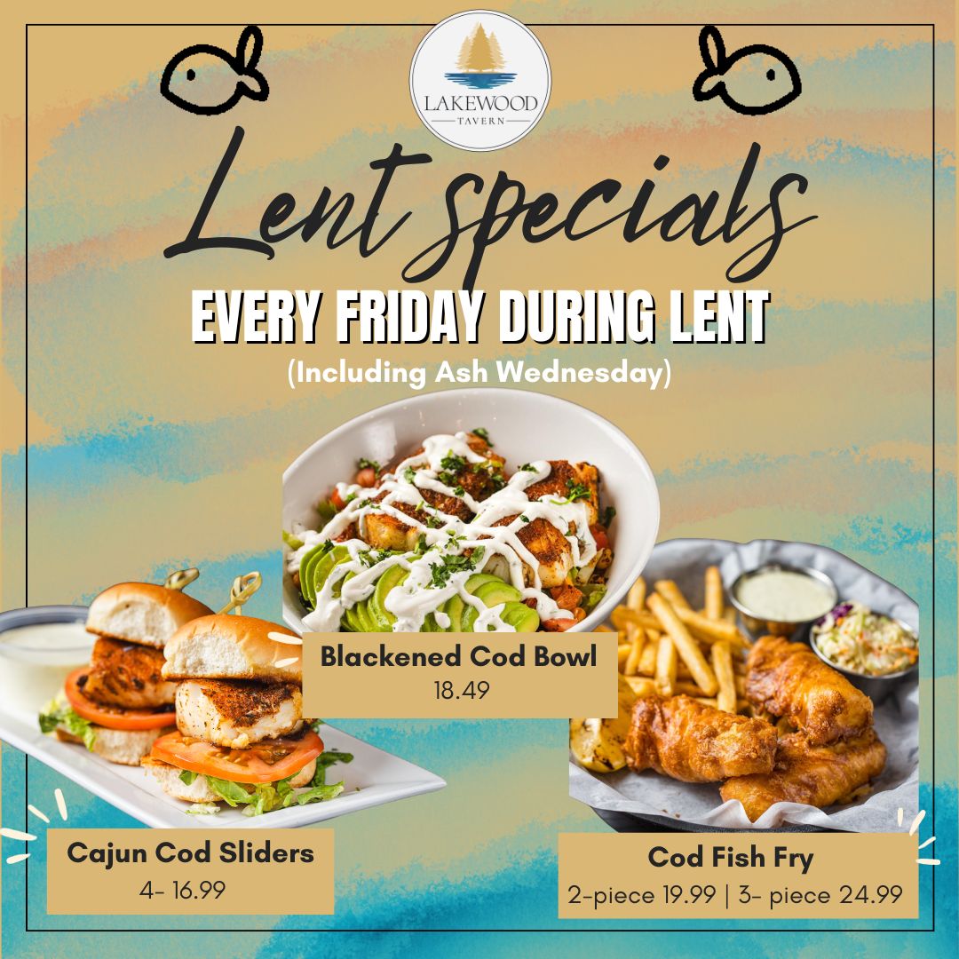 Lakewood Tavern Lent Specials 2026 — Cajun Cod Sliders, Blackened Cod Bowl, and Cod Fish Fry served every Friday during Lent, including Ash Wednesday.